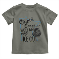 Stupid Canadian Wolf Bird Says Ice Out Toddler T Shirt Funny Activist Loon Minnesota Rebel