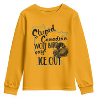 Stupid Canadian Wolf Bird Says Ice Out Youth Sweatshirt Funny Activist Loon Minnesota Rebel