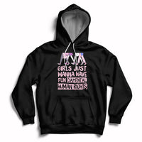 Girls Just Wanna Have Fundamental Human Rights Feminist Women Hoodie - Wonder Print Shop