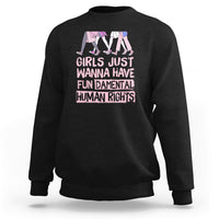 Girls Just Wanna Have Fundamental Human Rights Feminist Women Sweatshirt - Wonder Print Shop