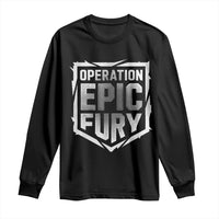 Operation Epic Fury Bold Tactical Shield Graphic Long Sleeve Shirt Strong Patriotic Statement Freedom Supporters