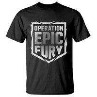 Operation Epic Fury Bold Tactical Shield Graphic T Shirt Strong Patriotic Statement Freedom Supporters