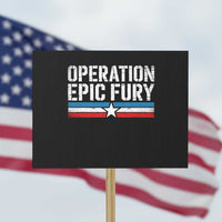 Operation Epic Fury Retro Patriotic Stripe Protest Sign Vintage American Strength Freedom Supporters