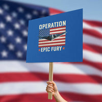 Operation Epic Fury Stealth Bomber American Flag Protest Sign Powerful B2 Spirit USA Military Pride