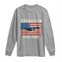 Operation Epic Fury Stealth Bomber American Flag Long Sleeve Shirt Powerful B2 Spirit USA Military Pride