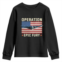 Operation Epic Fury Stealth Bomber American Flag Youth Sweatshirt Powerful B2 Spirit USA Military Pride