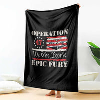 Operation Epic Fury We The People 47 Patriotic Flag Throw Blanket B2 Spirit Constitutional Freedom Statement