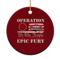 Operation Epic Fury We The People 47 Patriotic Flag Ceramic Ornament B2 Spirit Constitutional Freedom Statement