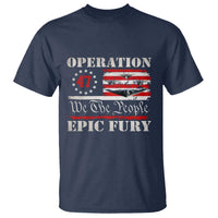 Operation Epic Fury We The People 47 Patriotic Flag T Shirt B2 Spirit Constitutional Freedom Statement