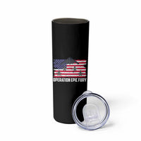Operation Epic Fury Fighter Jet Formation American Flag Skinny Tumbler B12 Spirit USA Strength and Freedom