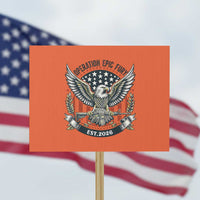 Operation Epic Fury Patriotic Eagle Crest Est 2026 Protest Sign American Strength Freedom
