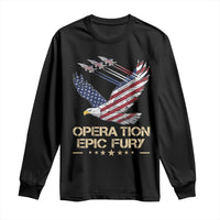Operation Epic Fury American Eagle Flag Long Sleeve Shirt Jet Flyover USA Freedom