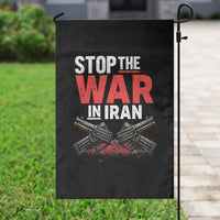 Stop the War in Iran Garden Flag Anti War Protest Peace Advocacy Human Rights