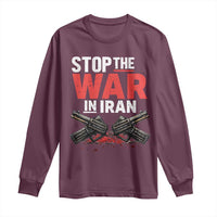 Stop the War in Iran Long Sleeve Shirt Anti War Protest Peace Advocacy Human Rights