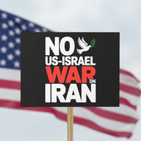 No US Israel War On Iran Protest Sign Anti War Peace Dove