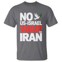 No US Israel War On Iran T Shirt Anti War Peace Dove