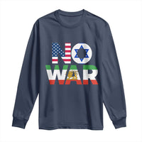 No War USA Israel Iran Flags Long Sleeve Shirt Anti War Protest Political Statement