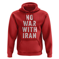 No War With Iran Hoodie Anti War Peace Protest Iranian People