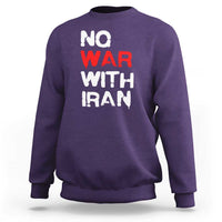 No War With Iran Sweatshirt Anti War Peace Activist Protest Iranian People