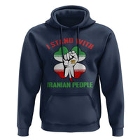I Stand With Iranian People Freedom Supporters Hoodie Raised Fist Persian Flag Iran Revolution
