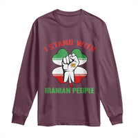 I Stand With Iranian People Freedom Supporters Long Sleeve Shirt Raised Fist Persian Flag Iran Revolution