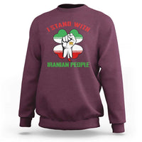 I Stand With Iranian People Freedom Supporters Sweatshirt Raised Fist Persian Flag Iran Revolution