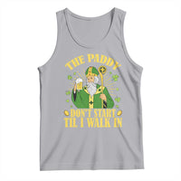 Funny Saint Patrick Drinking Beer Party Humor Tank Top The Paddy Don’t Start Til I Walk In St Patricks Day