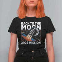 Back to the Moon 2026 Mission T Shirt For Women Retro Rocket Launch Lunar Orbit Space Enthusiasts