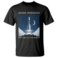Future Lunar Mission 2026 T Shirt Rocket Launch Lunar Orbit Space Exploration