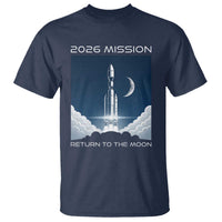 Future Lunar Mission 2026 T Shirt Rocket Launch Lunar Orbit Space Exploration