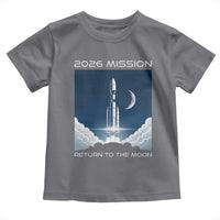Future Lunar Mission 2026 Toddler T Shirt Rocket Launch Lunar Orbit Space Exploration