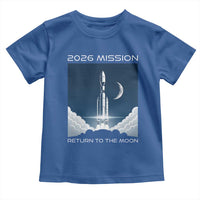 Future Lunar Mission 2026 Toddler T Shirt Rocket Launch Lunar Orbit Space Exploration