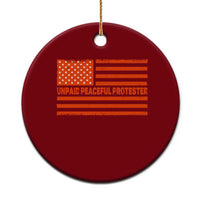 Unpaid Peaceful Protester Orange Distressed American Flag Ceramic Ornament Satirical Political Graphic