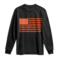 Unpaid Peaceful Protester Orange Distressed American Flag Long Sleeve Shirt Satirical Political Graphic