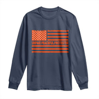 Unpaid Peaceful Protester Orange Distressed American Flag Long Sleeve Shirt Satirical Political Graphic