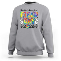 I'm Just Here for Field Day 2026 Sweatshirt Groovy School Retro Tie Dye Effect Printing