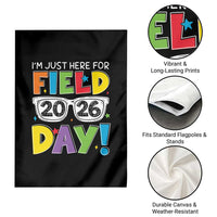 I'm Just Here for Field Day 2026 Garden Flag School Colorful Sunglasses Graphic