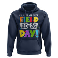 I'm Just Here for Field Day 2026 Hoodie School Colorful Sunglasses Graphic