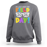 I'm Just Here for Field Day 2026 Sweatshirt School Colorful Sunglasses Graphic