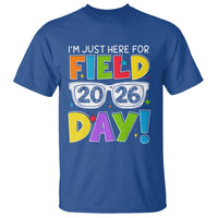 I'm Just Here for Field Day 2026 T Shirt School Colorful Sunglasses Graphic