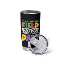 I'm Just Here for Field Day 2026 Tumbler Cup School Colorful Sunglasses Graphic
