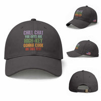 Funny Cool Teacher Testing Day Encouragement Baseball Cap Chill Chat You Guys Are High-Key Gonna Cook On This Test