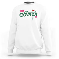 Golf Lover Amen Azalea Graphic Sweatshirt Augusta Georgia Traditions Golfing Fan
