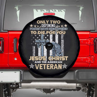 American Veteran Spare Tire Cover Only Two Defining Forces Die For You Jesus Christ And American Veteran