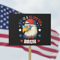 WTF Is A Kilometer Bruh Protest Sign Funny Patriotic American Bald Eagle - Wonder Print Shop