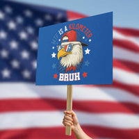 WTF Is A Kilometer Bruh Protest Sign Funny Patriotic American Bald Eagle - Wonder Print Shop