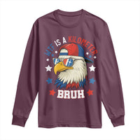 WTF Is A Kilometer Bruh Long Sleeve Shirt Funny Patriotic American Bald Eagle TS02
