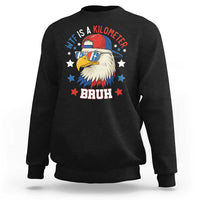 WTF Is A Kilometer Bruh Sweatshirt Funny Patriotic American Bald Eagle TS02