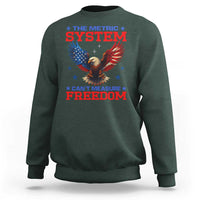 The Metric System Can't Measure Freedom Sweatshirt Funny Patriotic Eagle 4th of July USA Flag - Wonder Print Shop
