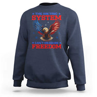 The Metric System Can't Measure Freedom Sweatshirt Funny Patriotic Eagle 4th of July USA Flag - Wonder Print Shop